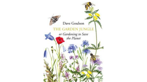 The Garden Jungle by Dave Goulson