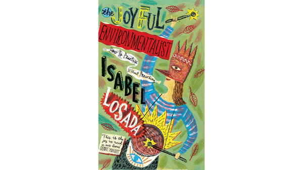 The Joyful Environmentalist by Isabel Losada