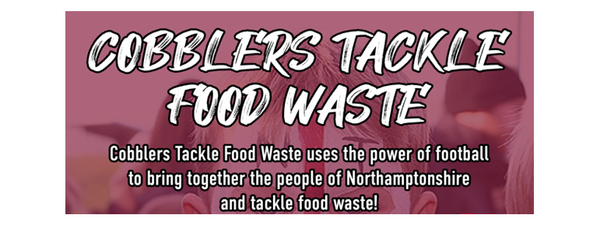 Join Northampton Town's Food Waste Project