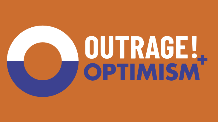 Outrage and Optimism revisited and The Way Out Is In